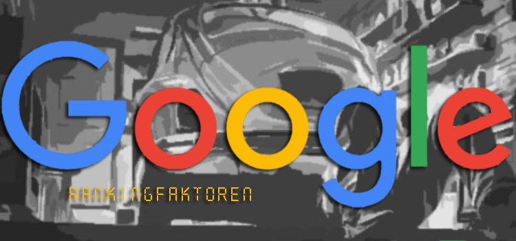 Google Rankingfaktoren