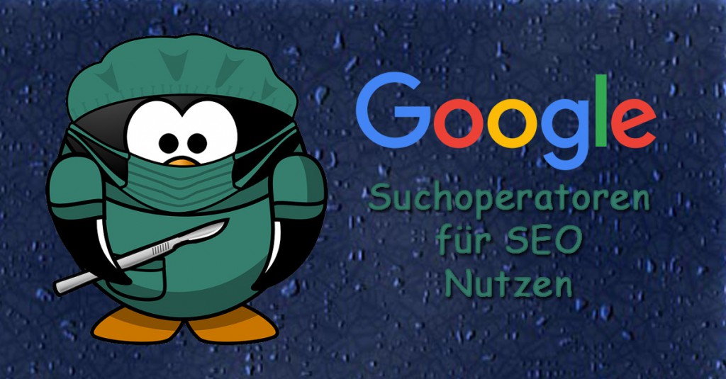 Google Suchoperatoren für SEO Nutzen