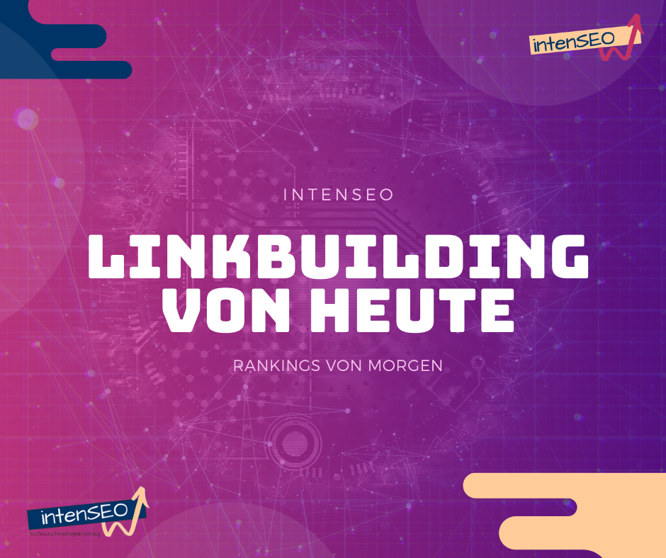 Linkbuilding 2020 Googlekonformer & Nachhaltiger Linkaufbau intenSEO