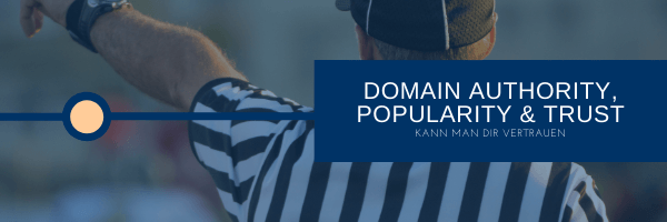 Domain Authority, Popularity & Trust