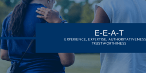 Experience, Expertise, Authoritativeness und Trustworthiness (EEAT)