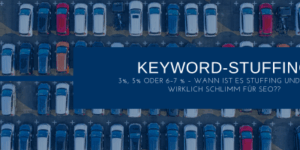 Ab wann Keyword Stuffing schlecht für SEO
